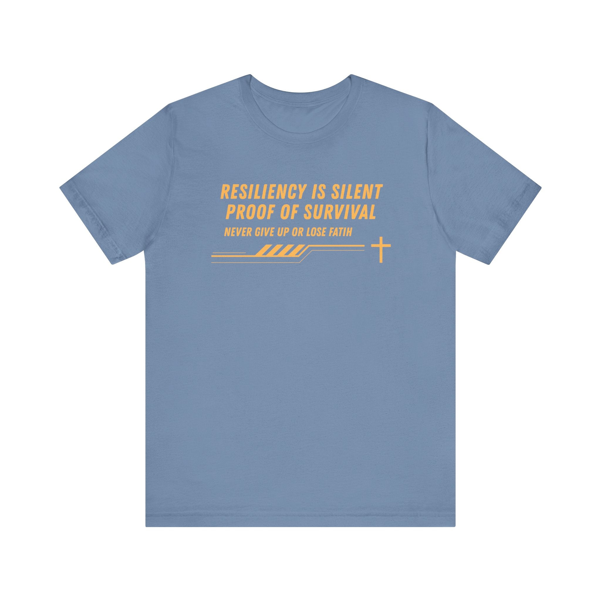 Resiliency is Silent Proof of Survival-Unisex Jersey Short Sleeve Tee