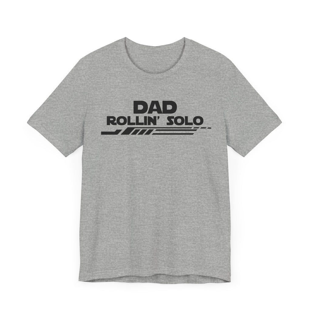 Dad Rollin' Solo-Unisex Jersey Short Sleeve Tee