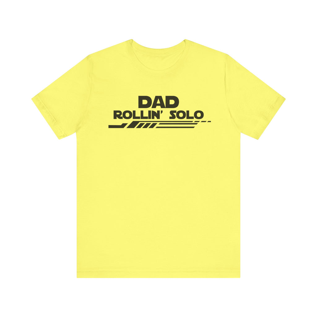 Dad Rollin' Solo-Unisex Jersey Short Sleeve Tee