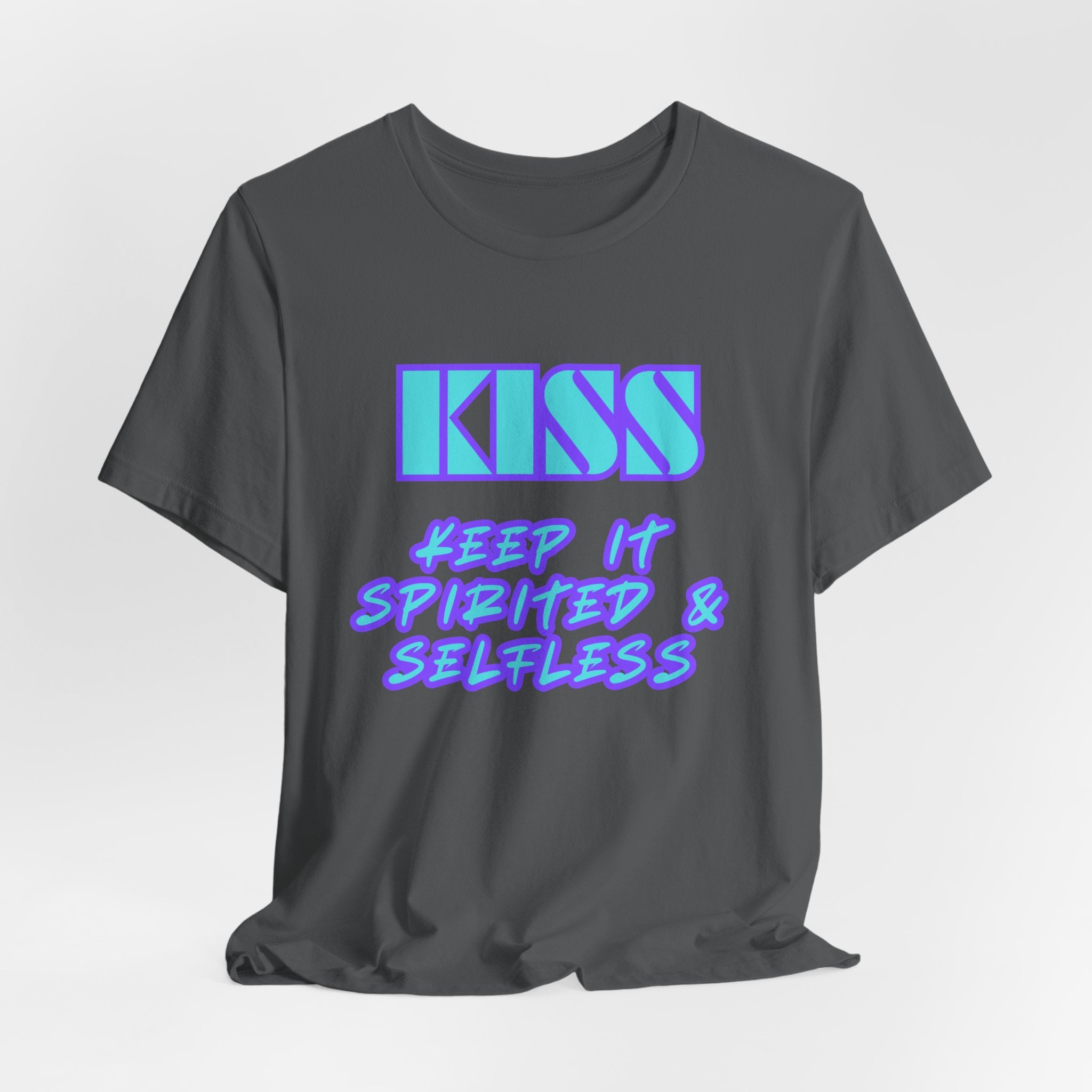 KISS Keep It Spirited & Selfless-Unisex Jersey Short Sleeve Tee