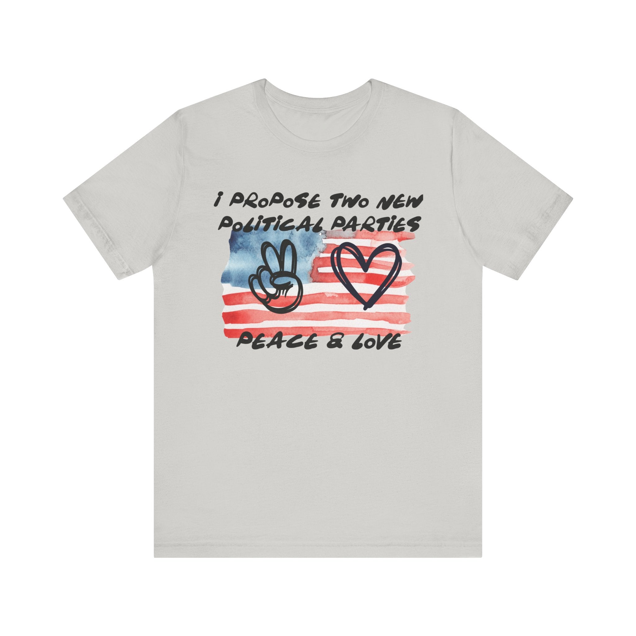 I Propose Two New Political Parties Design#2-Unisex Jersey Short Sleeve Tee