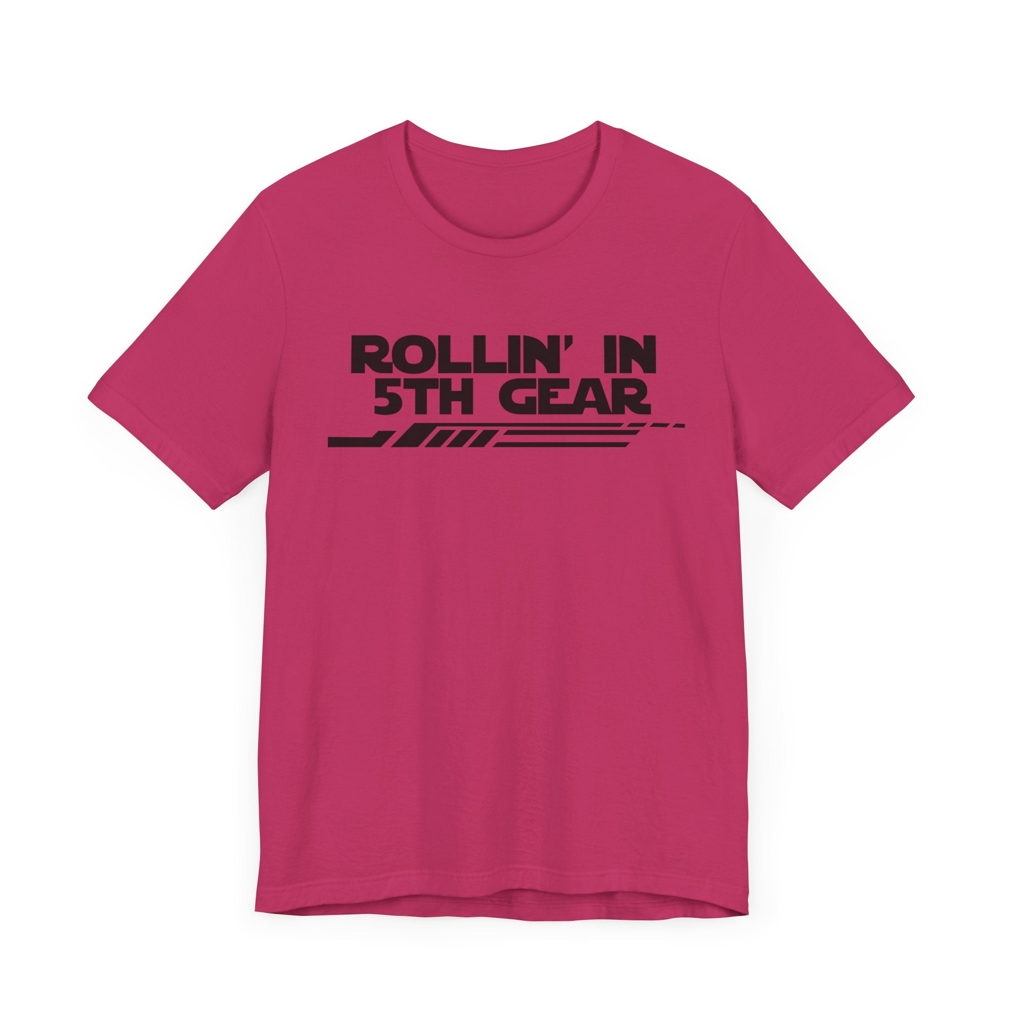 Rollin' In 5th Gear-Unisex Jersey Short Sleeve Tee