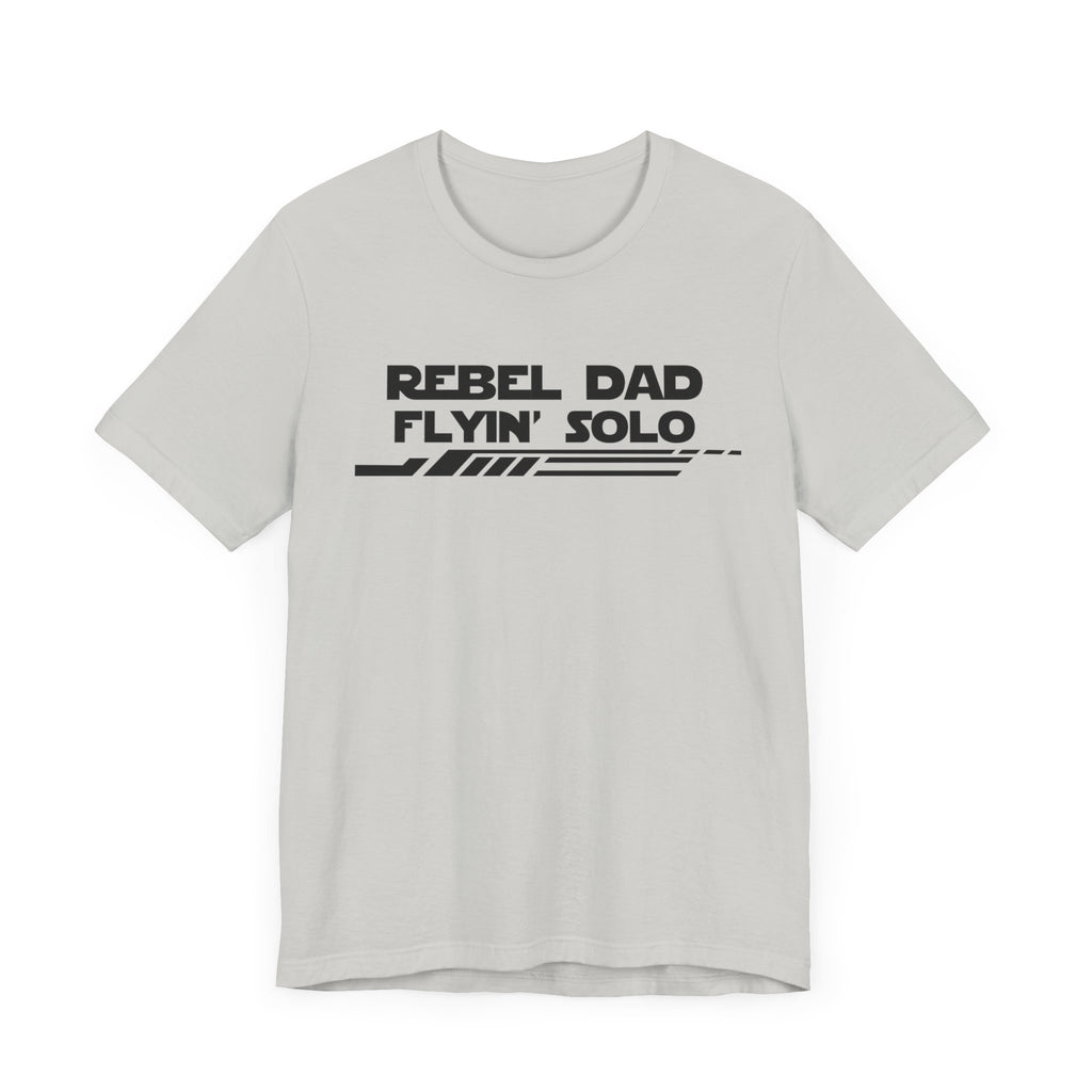 Rebel Dad Flyin' Solo-Unisex Jersey Short Sleeve Tee