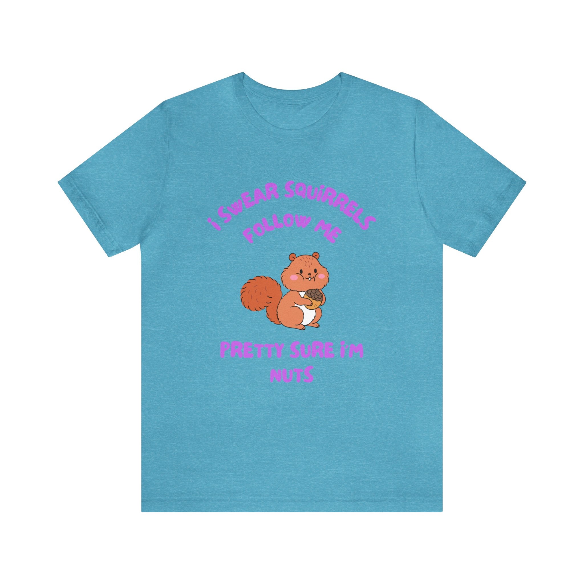 I Swear Squirrels Follow Me-Unisex Jersey Short Sleeve Tee