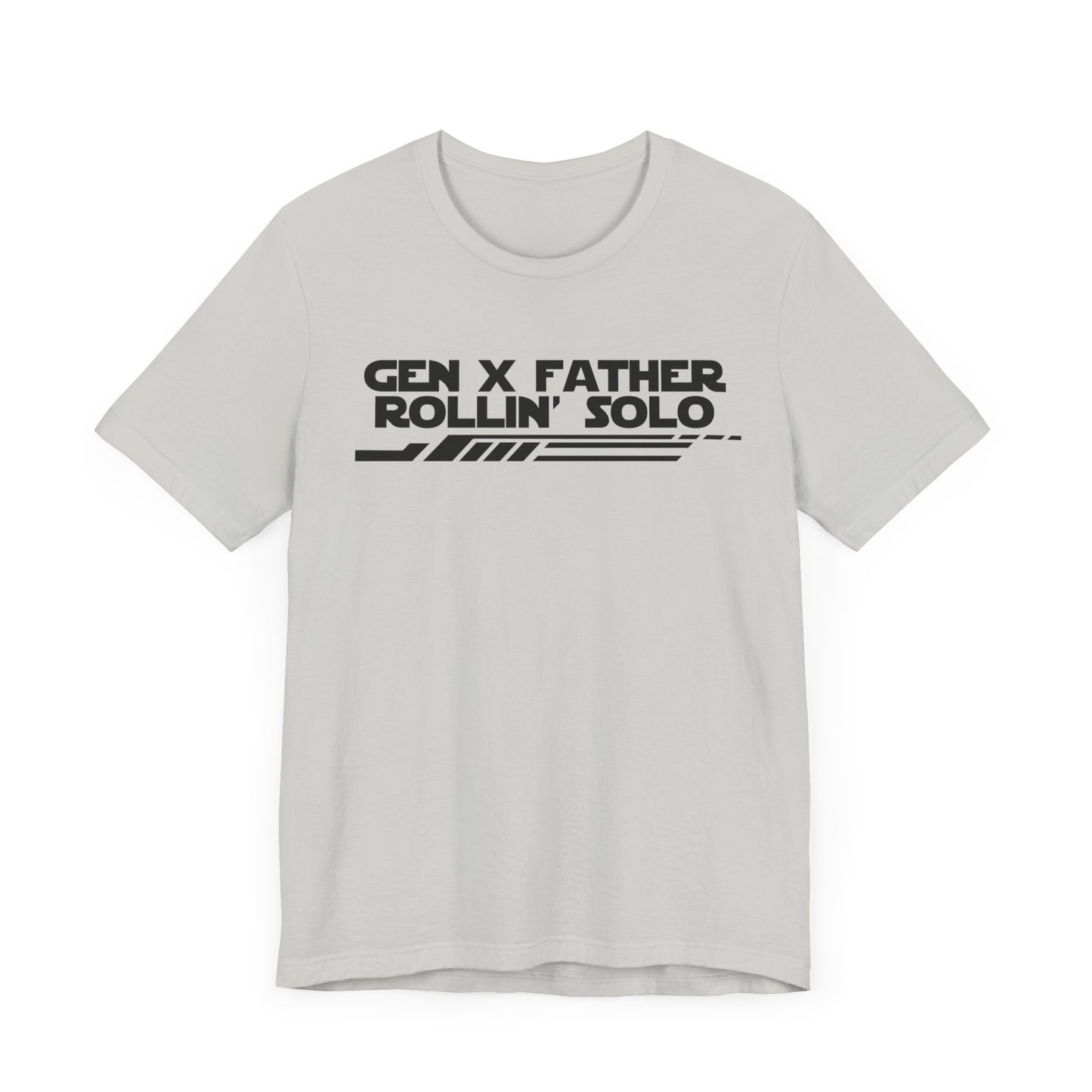 Gen X Father Rollin' Solo-Unisex Jersey Short Sleeve Tee