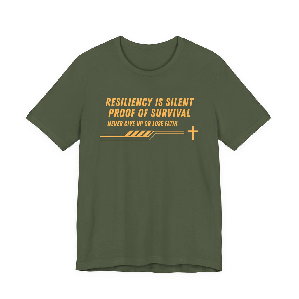 Resiliency is Silent Proof of Survival-Unisex Jersey Short Sleeve Tee