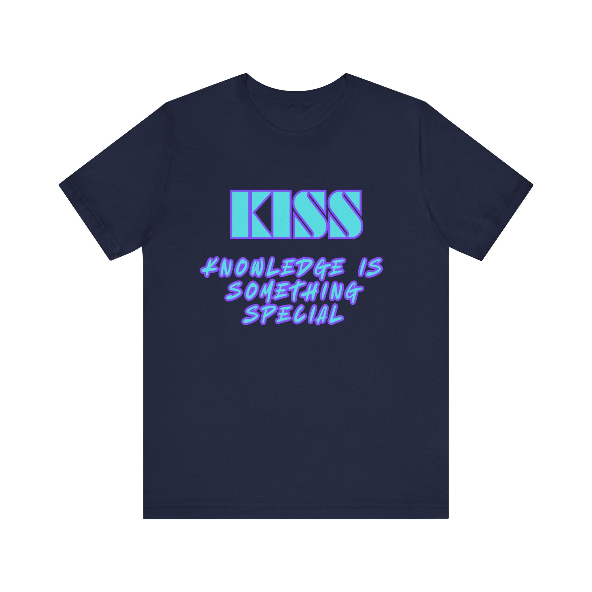 KISS-Knowledge is Something Special-Unisex Jersey Short Sleeve Tee
