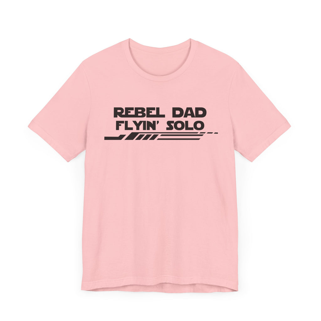 Rebel Dad Flyin' Solo-Unisex Jersey Short Sleeve Tee