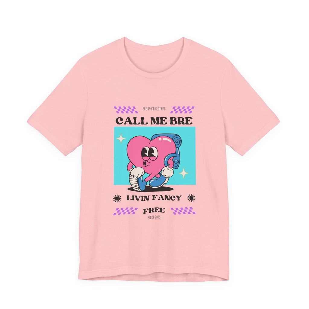 Call Me Bre-Unisex Jersey Short Sleeve Tee