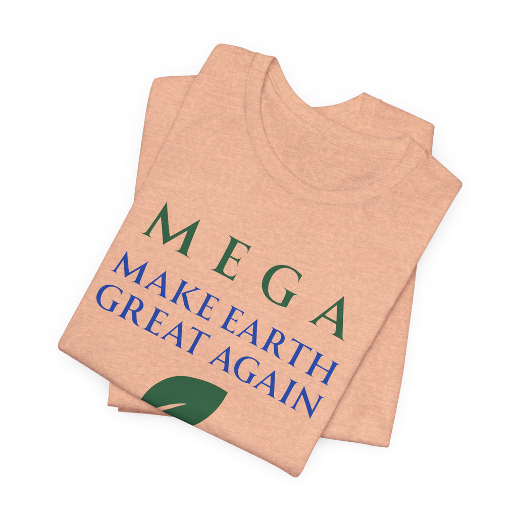 MEGA Make Earth Great Again Version 2-Unisex Jersey Short Sleeve Tee