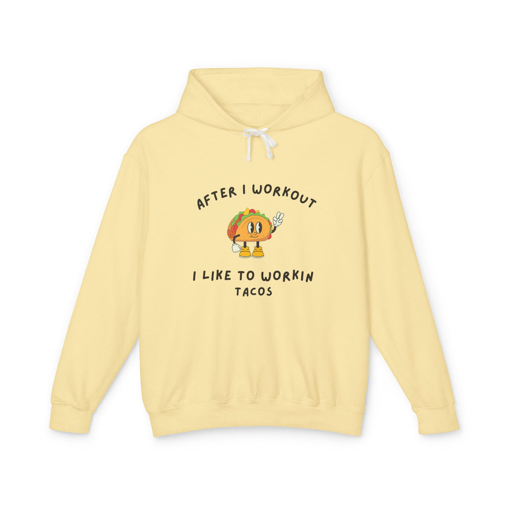 After I Workout I Like to Workin Tacos Hoodie