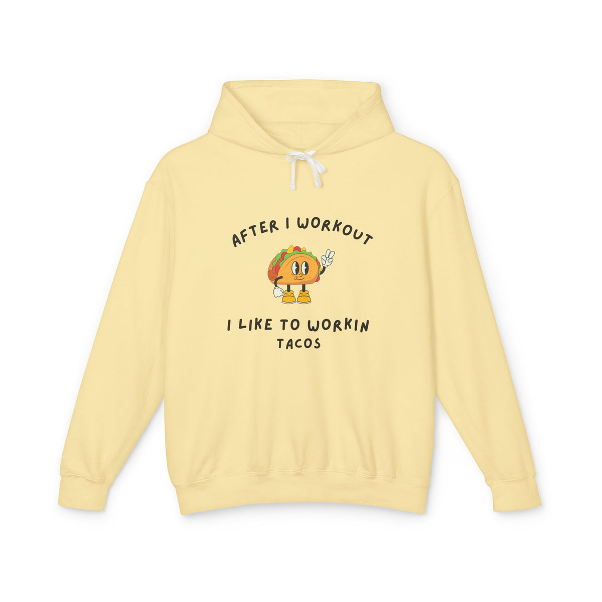 After I Workout I Like to Workin Tacos Hoodie