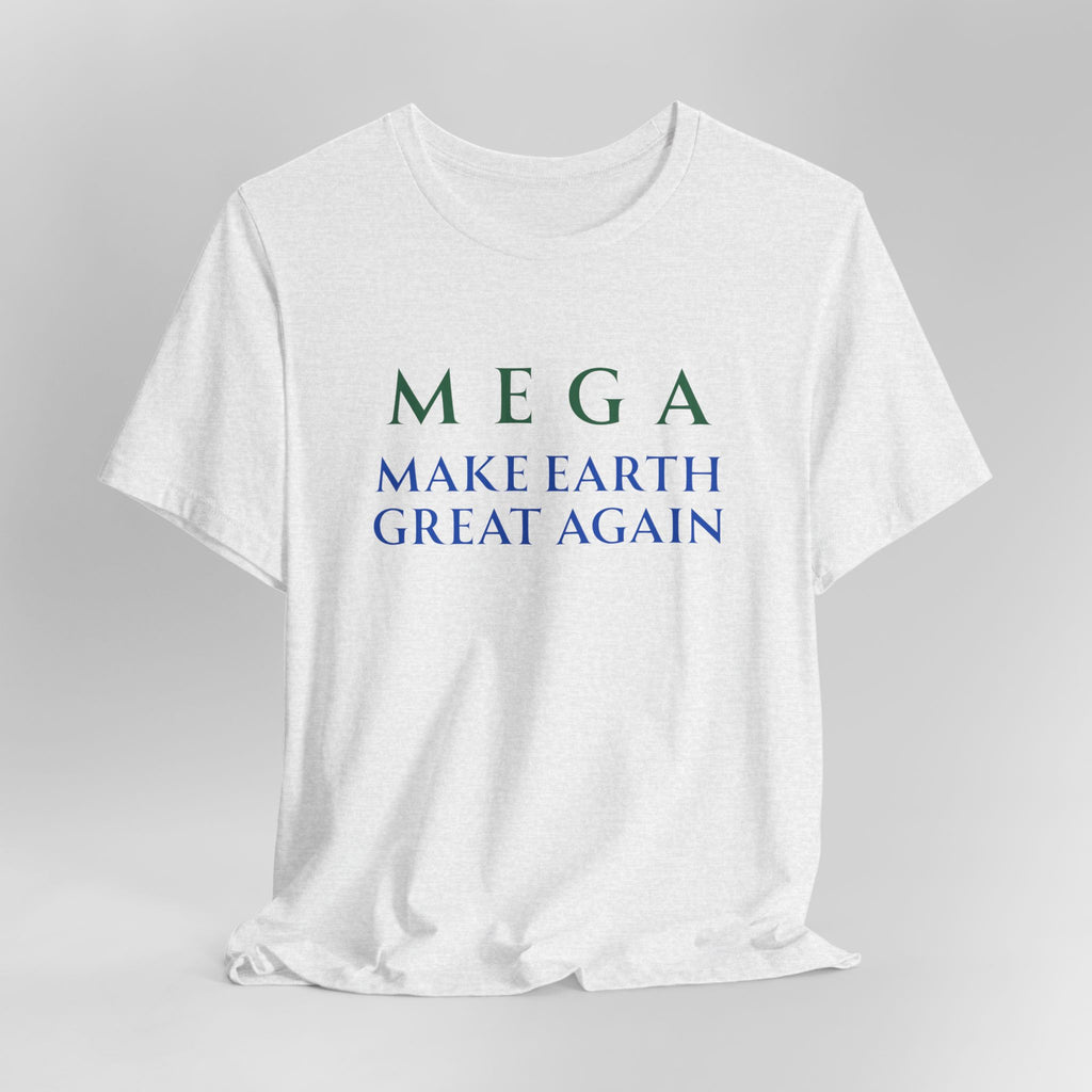 MEGA Make Earth Great Again-Unisex Jersey Short Sleeve Tee