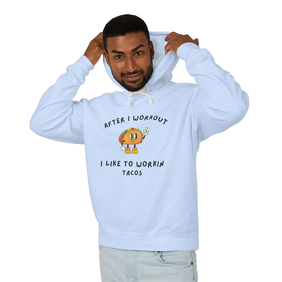 After I Workout I Like to Workin Tacos Hoodie