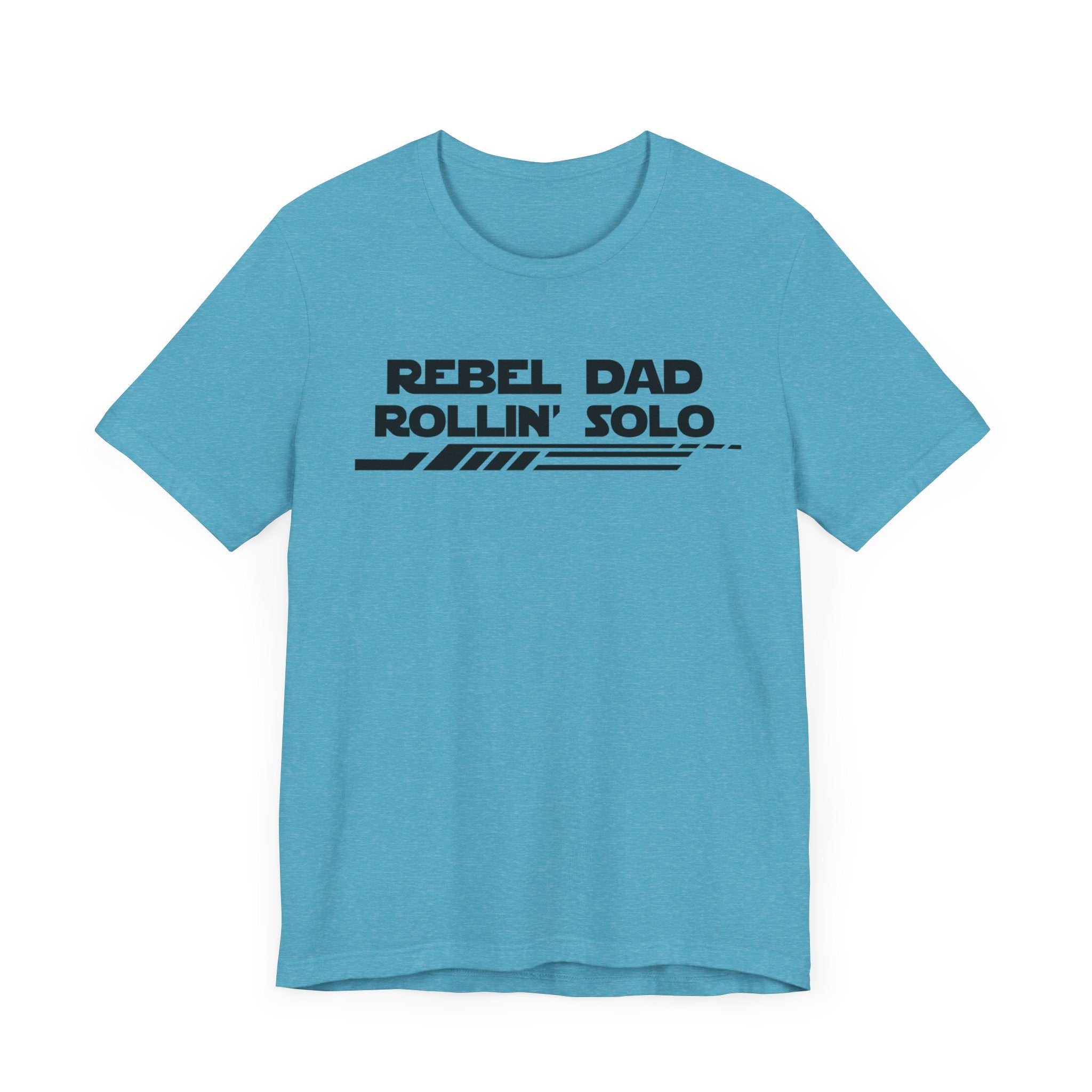 Rebel Dad Rollin' Solo-Unisex Jersey Short Sleeve Tee