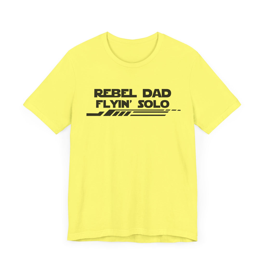 Rebel Dad Flyin' Solo-Unisex Jersey Short Sleeve Tee