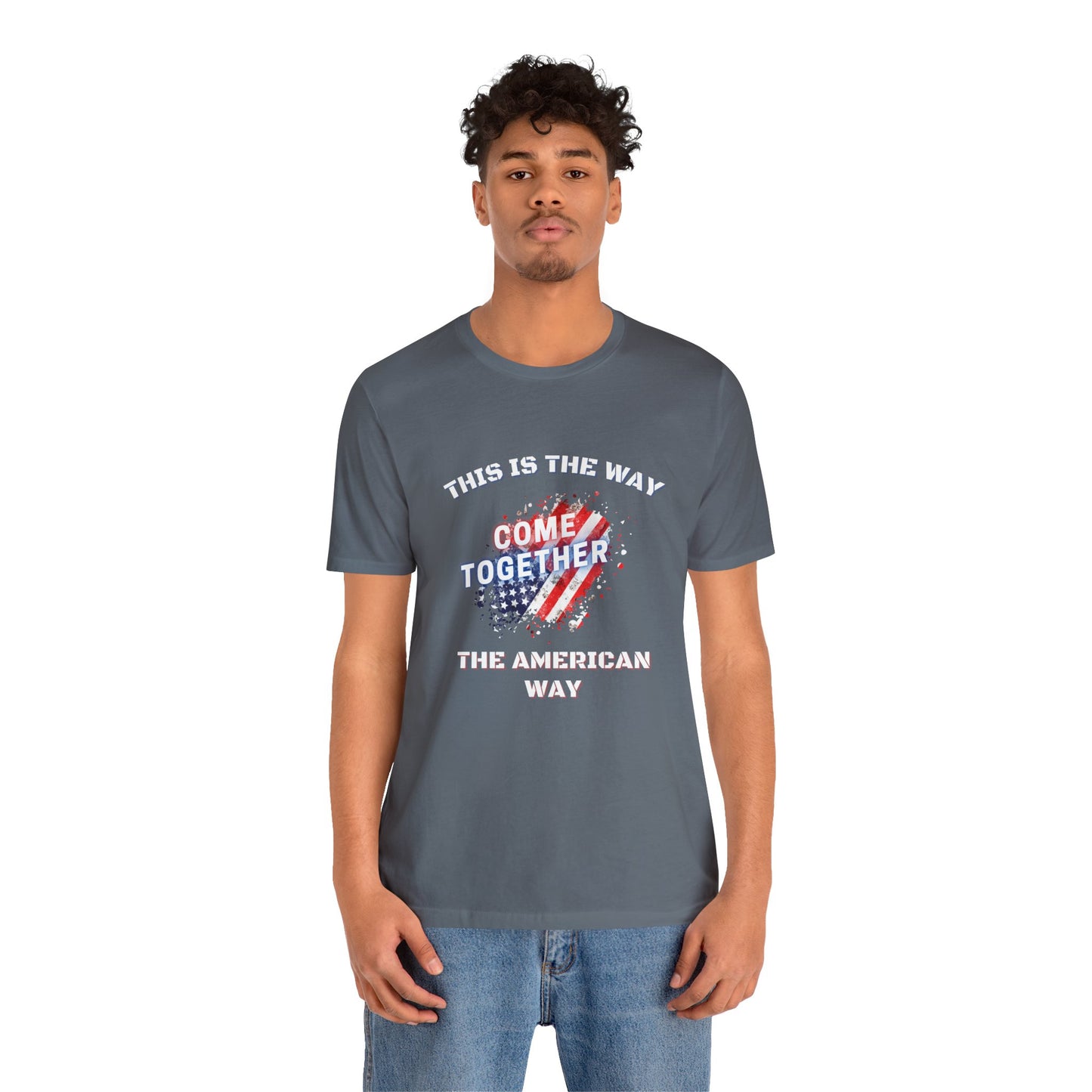 This is the Way...The American Way-Unisex Jersey Short Sleeve Tee