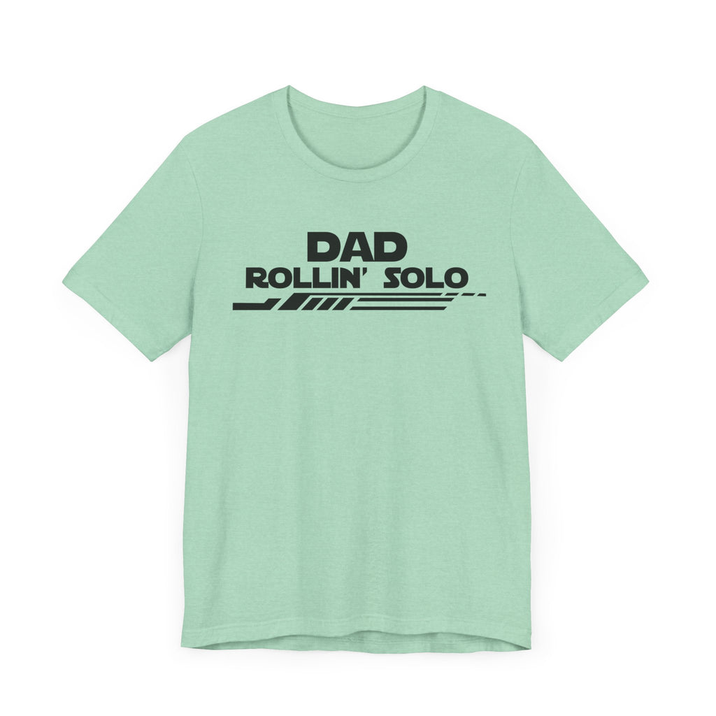 Dad Rollin' Solo-Unisex Jersey Short Sleeve Tee