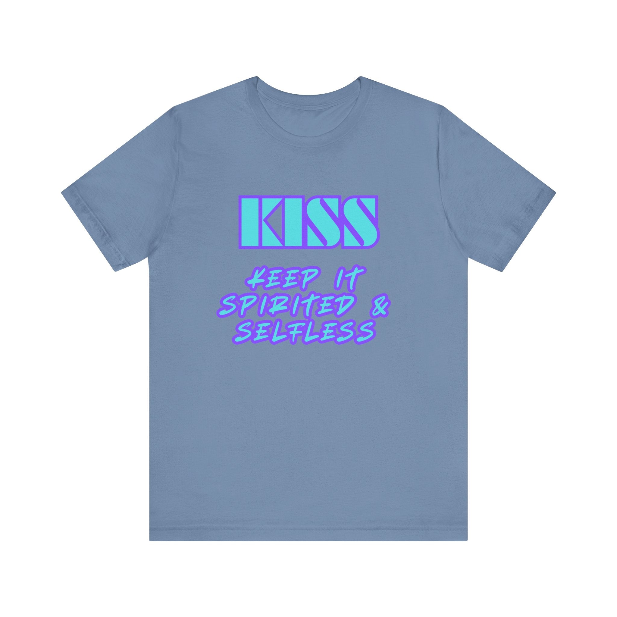 KISS Keep It Spirited & Selfless-Unisex Jersey Short Sleeve Tee