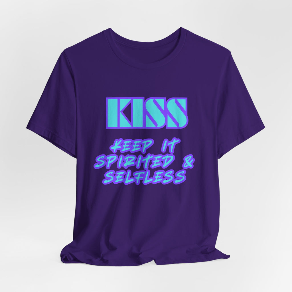KISS Keep It Spirited & Selfless-Unisex Jersey Short Sleeve Tee