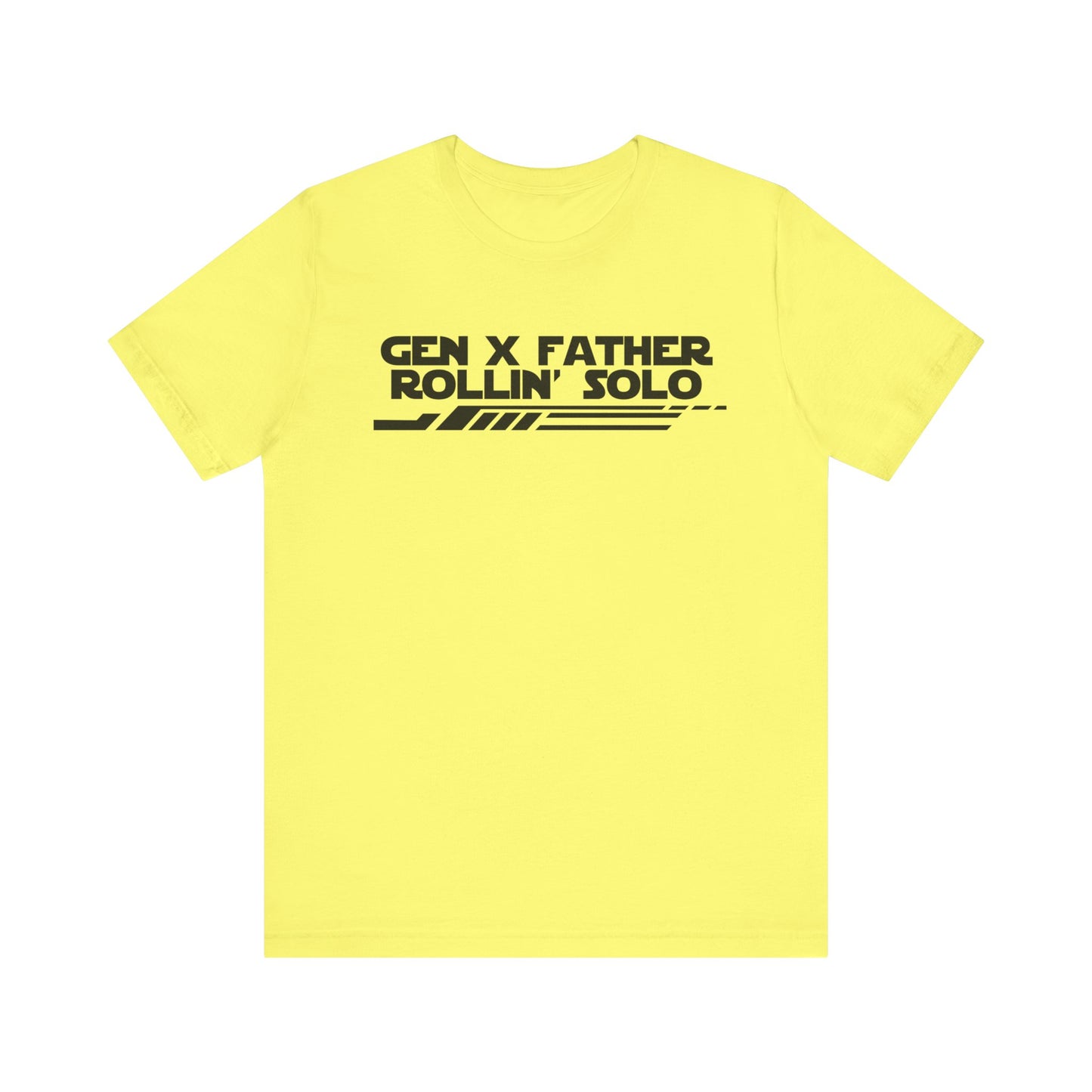 Gen X Father Rollin' Solo-Unisex Jersey Short Sleeve Tee