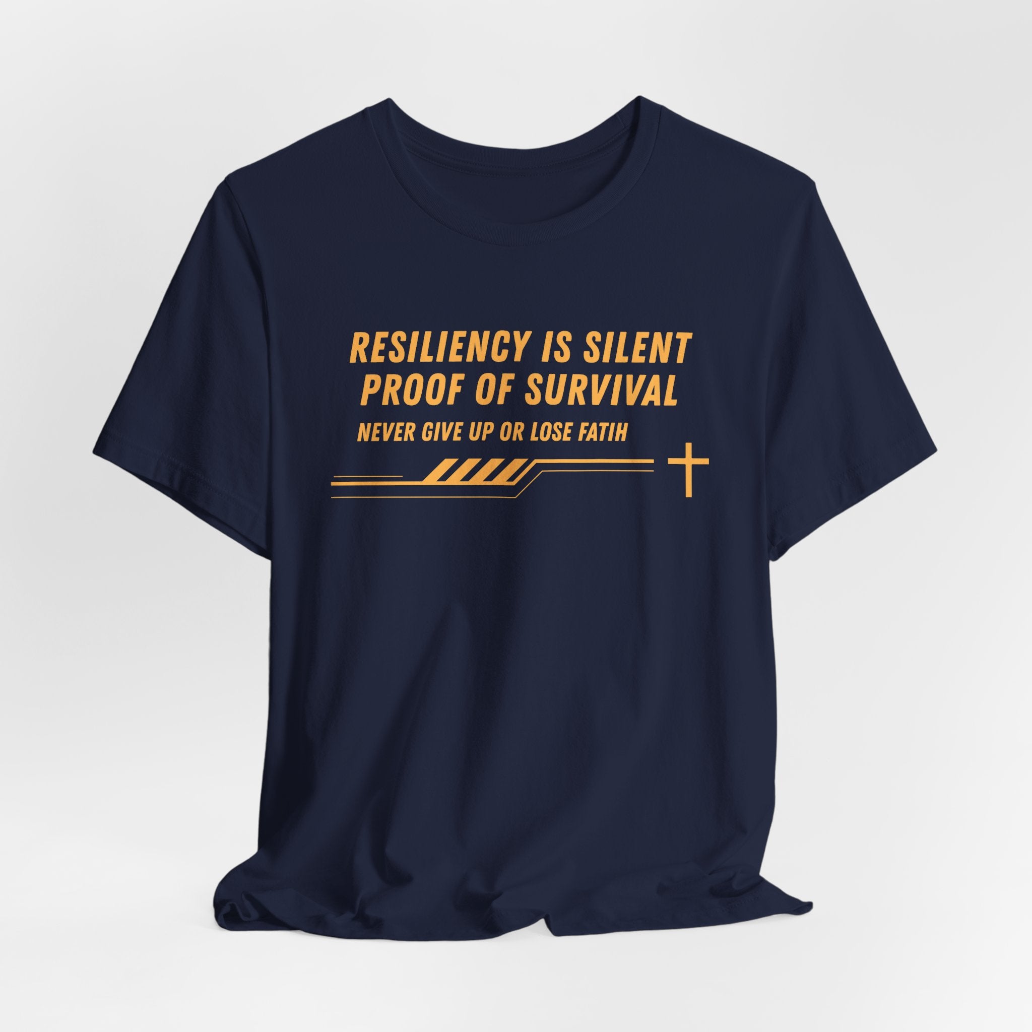 Resiliency is Silent Proof of Survival-Unisex Jersey Short Sleeve Tee