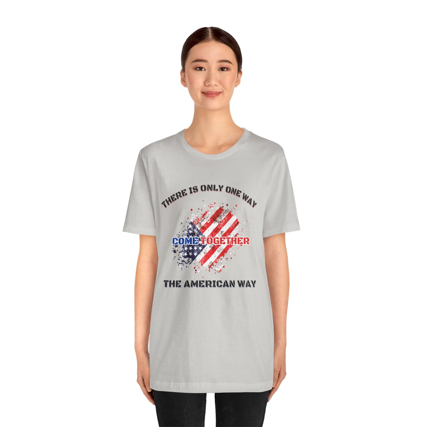 There is Only One Way The American Way-Unisex Jersey Short Sleeve Tee