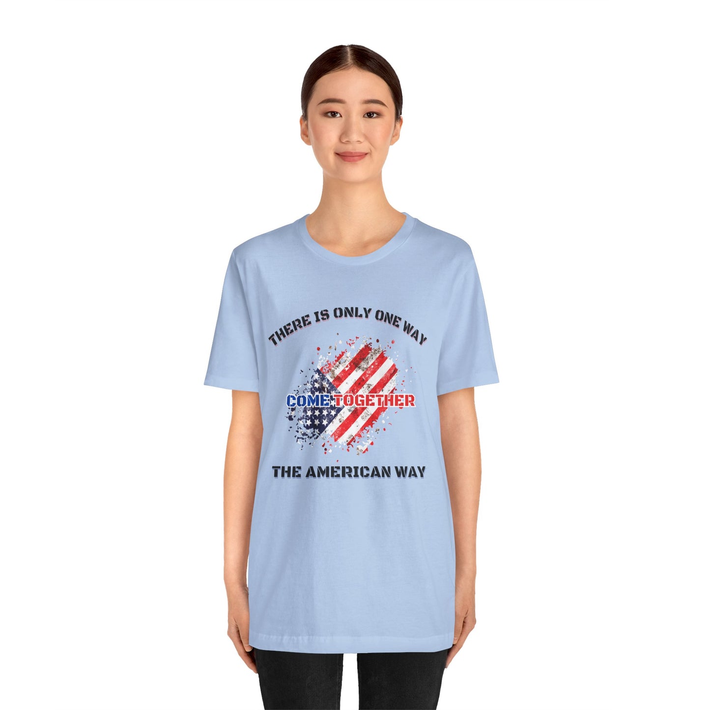 There is Only One Way The American Way-Unisex Jersey Short Sleeve Tee