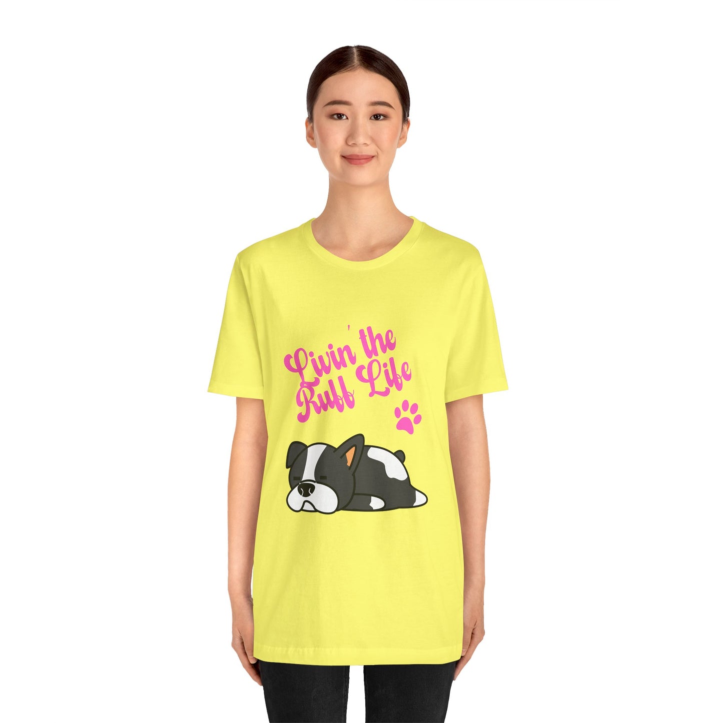 Livin' the Ruff Life- Unisex Jersey Short Sleeve Tee