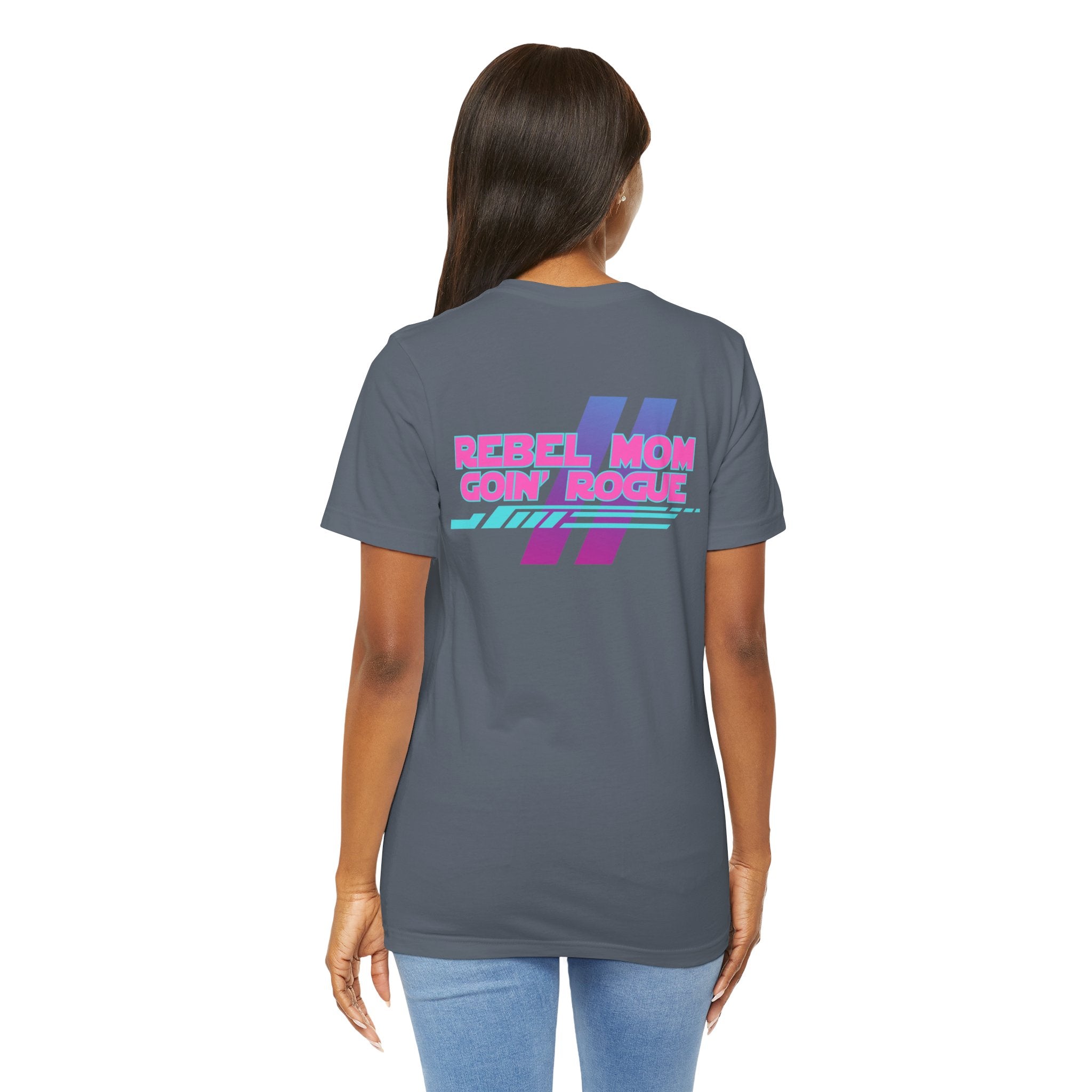 Rebel Mom Goin' Rogue 2 Sided-Unisex Jersey Short Sleeve Tee