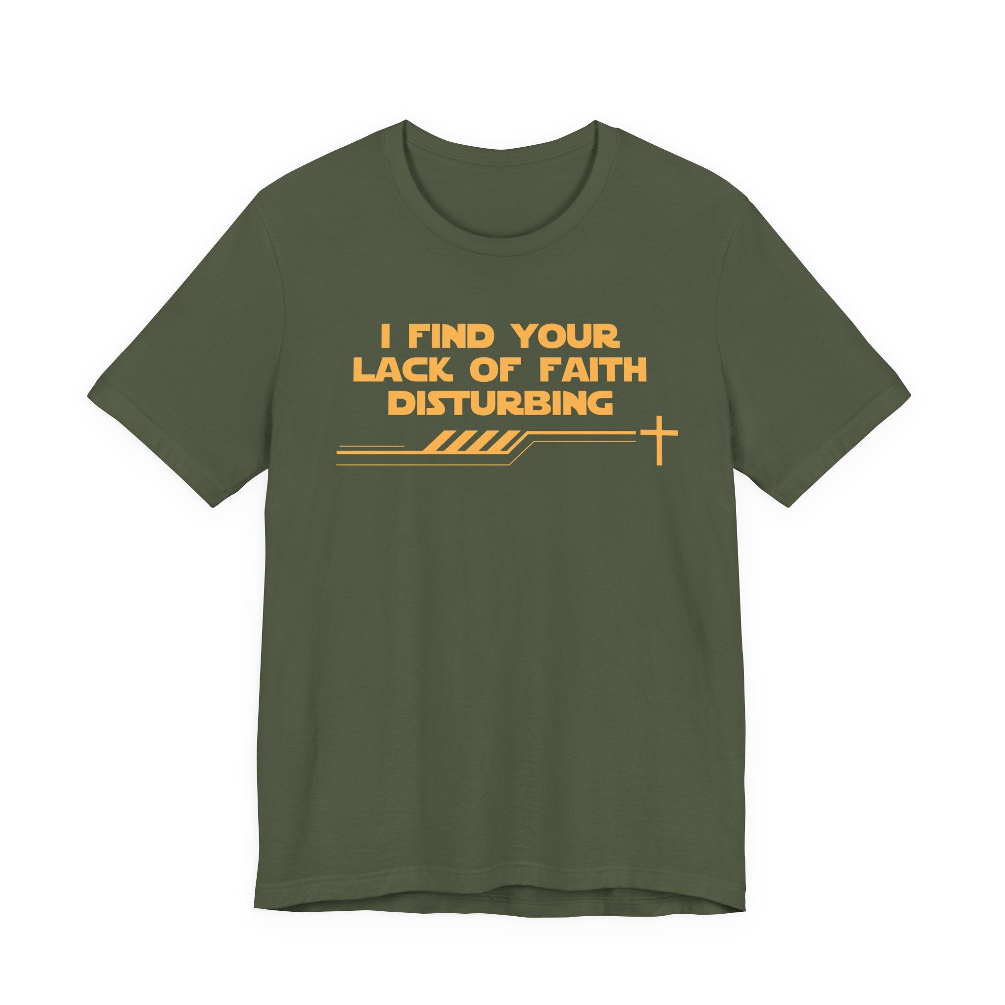 I Find Your Lack of Faith Disturbing-Unisex Jersey Short Sleeve Tee
