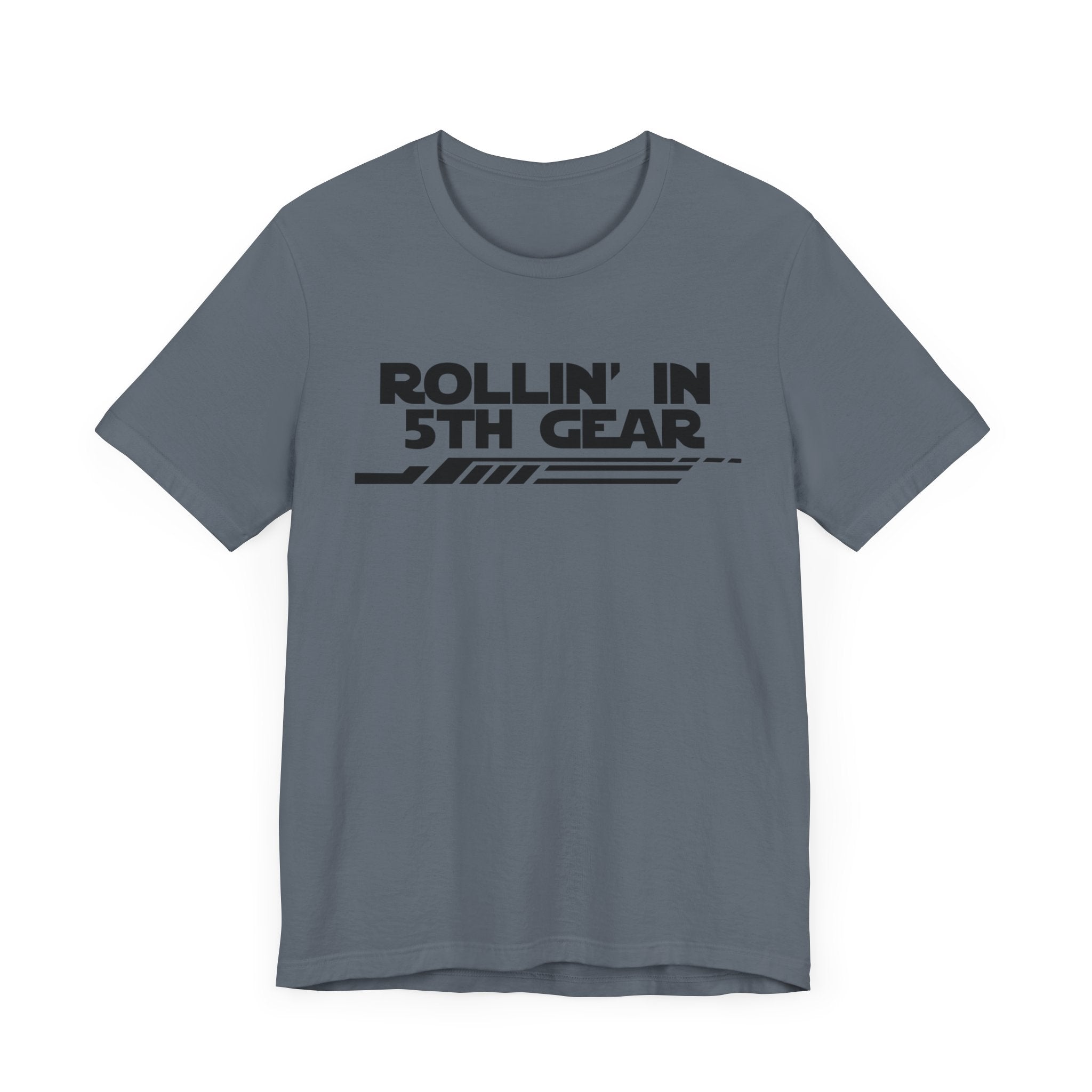 Rollin' In 5th Gear-Unisex Jersey Short Sleeve Tee