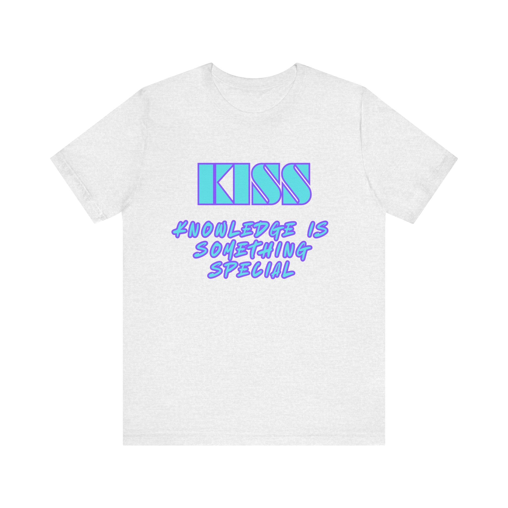 KISS-Knowledge is Something Special-Unisex Jersey Short Sleeve Tee