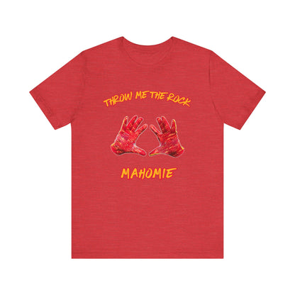 Throw Me the Rock Mahomie-Unisex Jersey Short Sleeve Tee