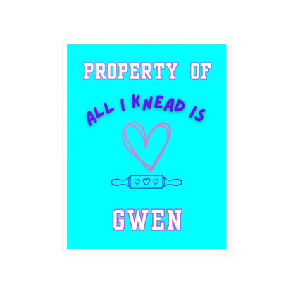 Property of Gwen All I Knead is Love (Personalized) Kiss-Cut Vinyl Decals