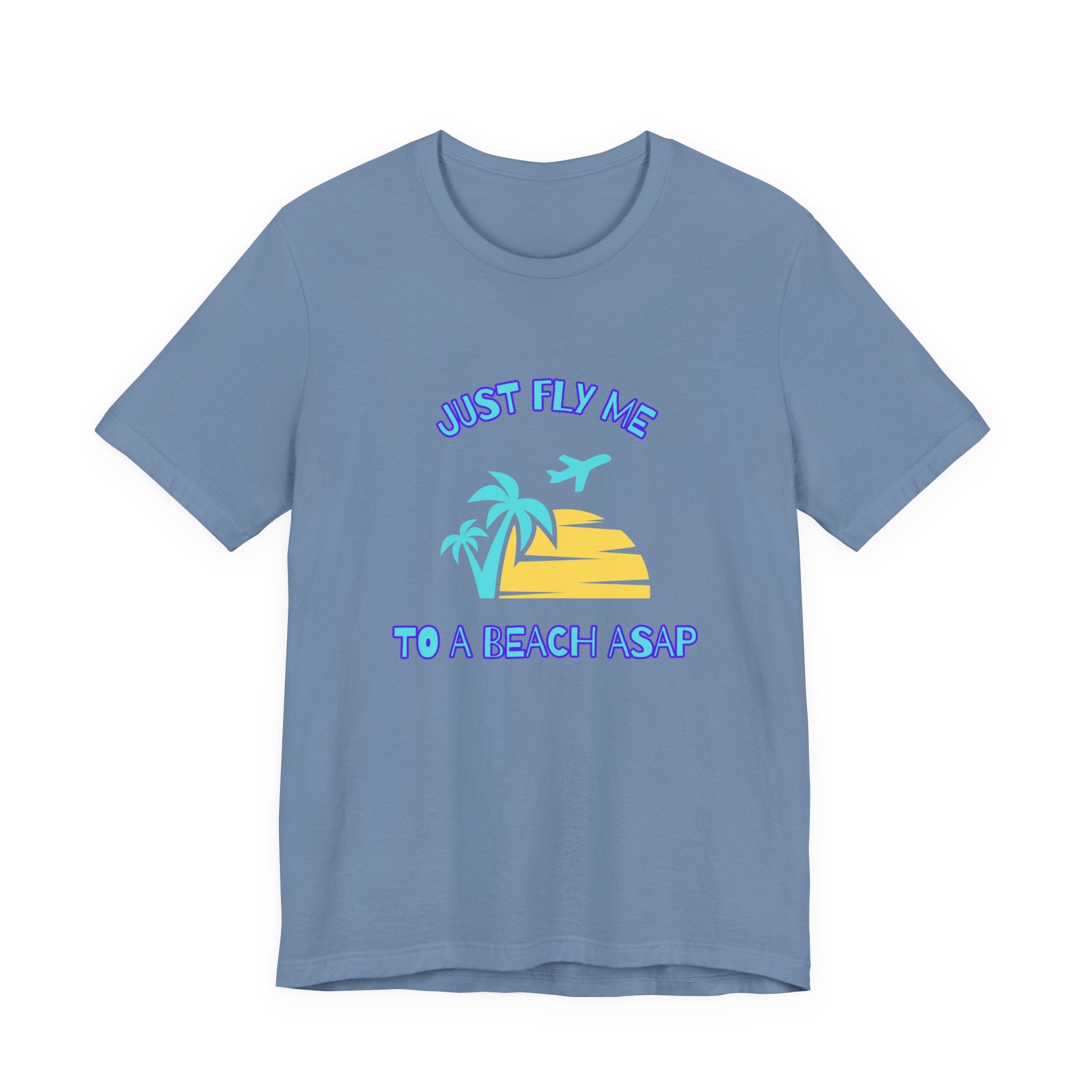 Just Fly Me to a Beach ASAP-Unisex Jersey Short Sleeve Tee