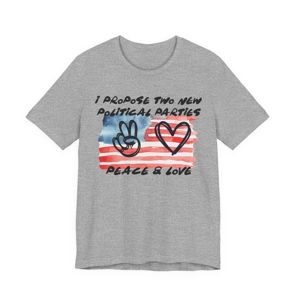 I Propose Two New Political Parties Design#2-Unisex Jersey Short Sleeve Tee