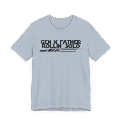 Gen X Father Rollin' Solo-Unisex Jersey Short Sleeve Tee