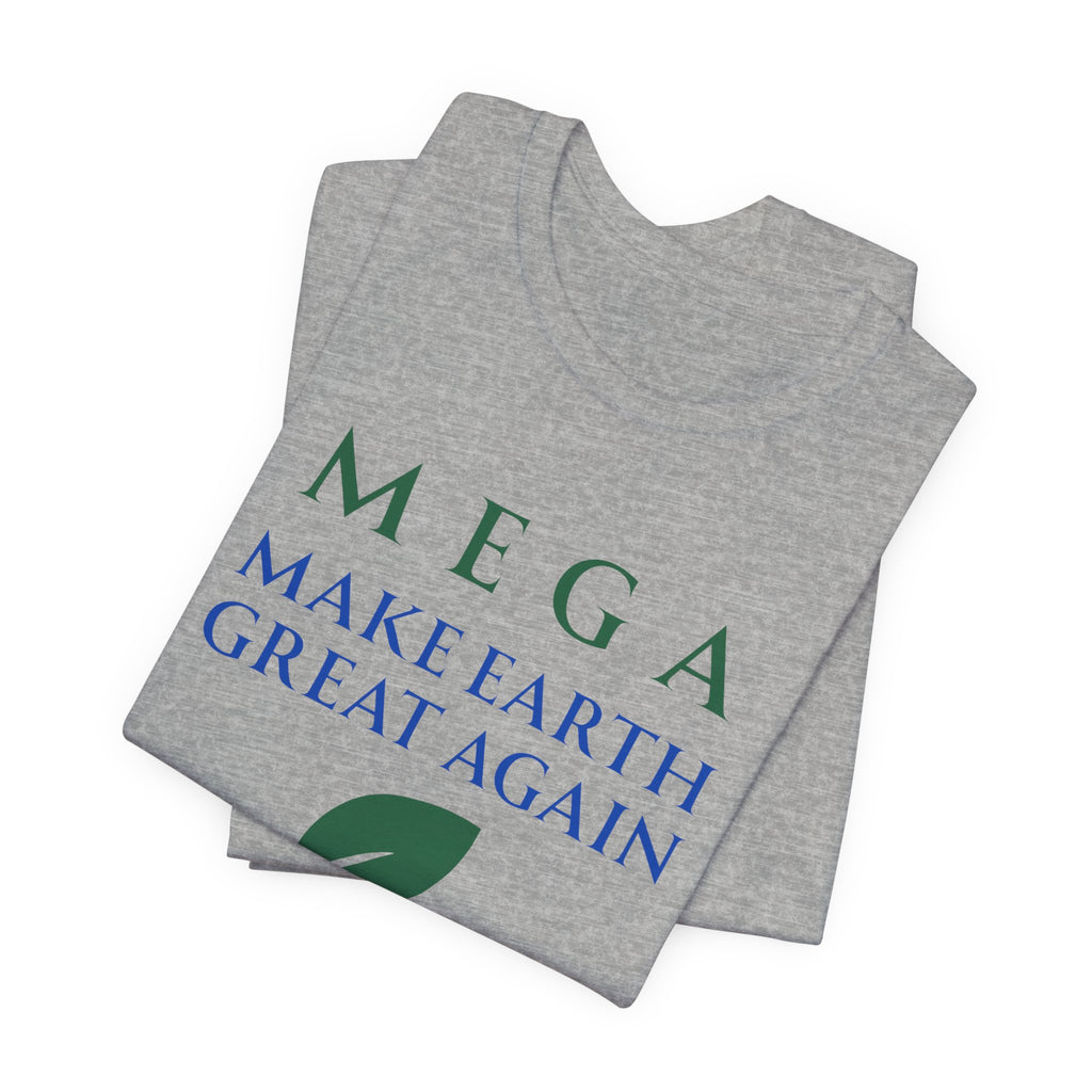 MEGA Make Earth Great Again Version 2-Unisex Jersey Short Sleeve Tee