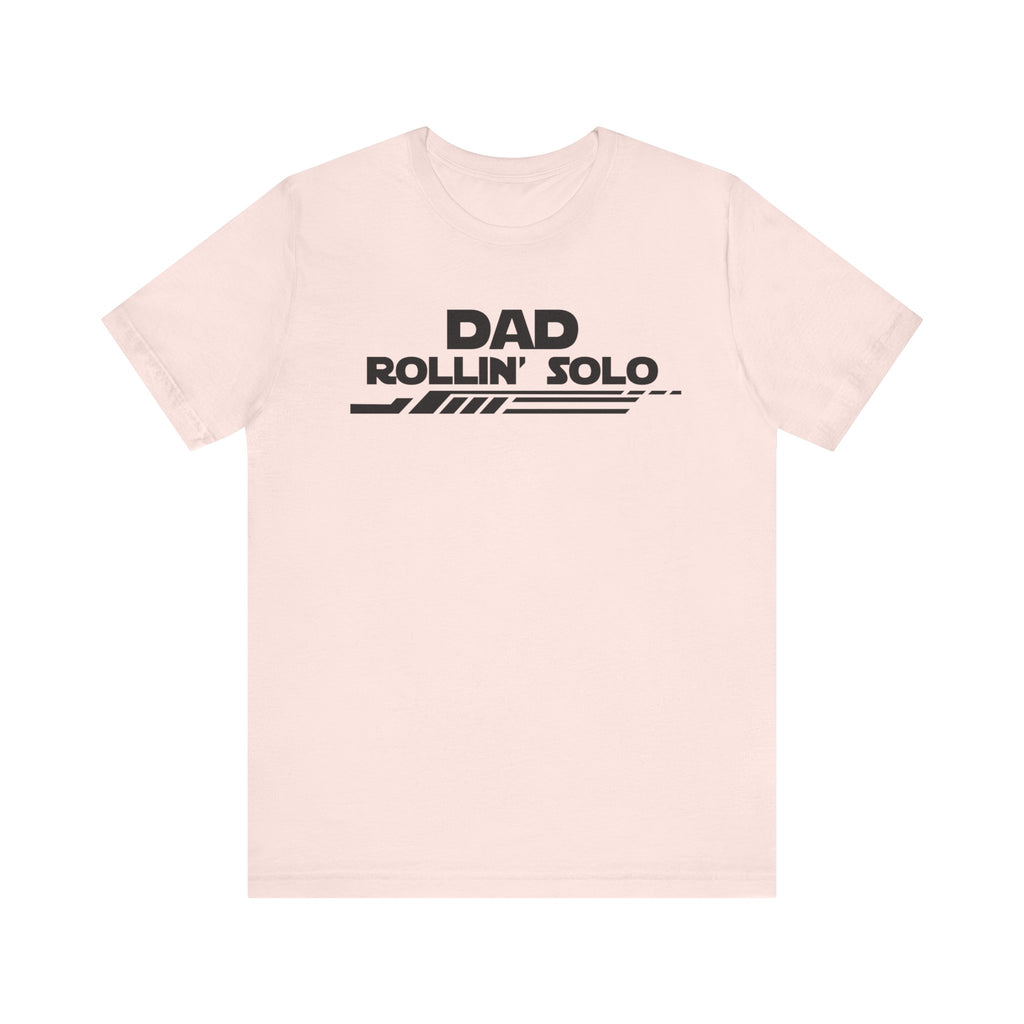Dad Rollin' Solo-Unisex Jersey Short Sleeve Tee