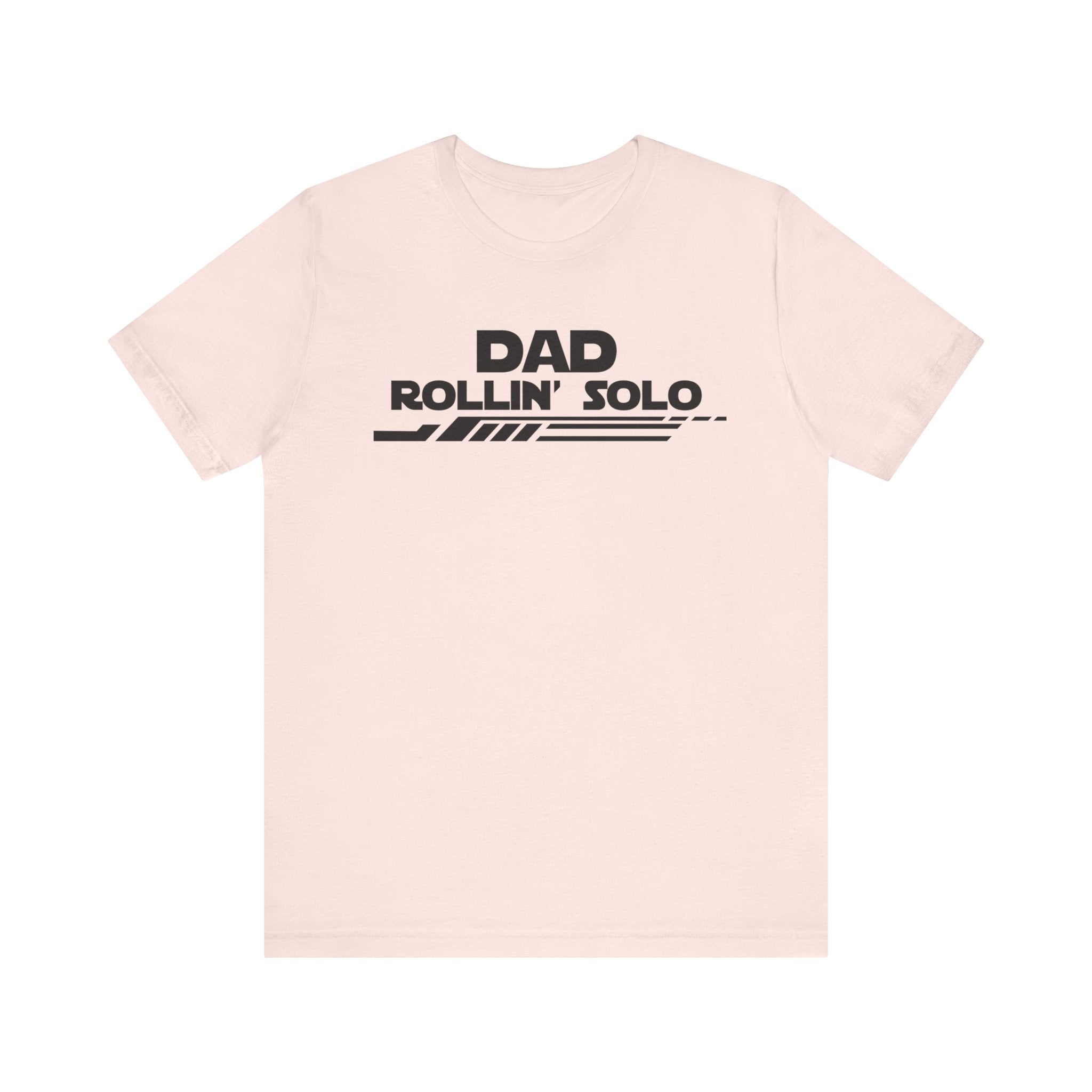 Dad Rollin' Solo-Unisex Jersey Short Sleeve Tee