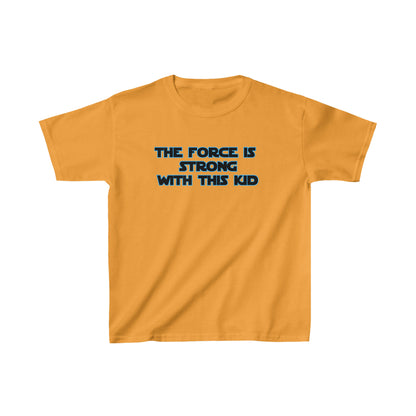 The Force Is Strong With This Kid-Kids Heavy Cotton™ Tee