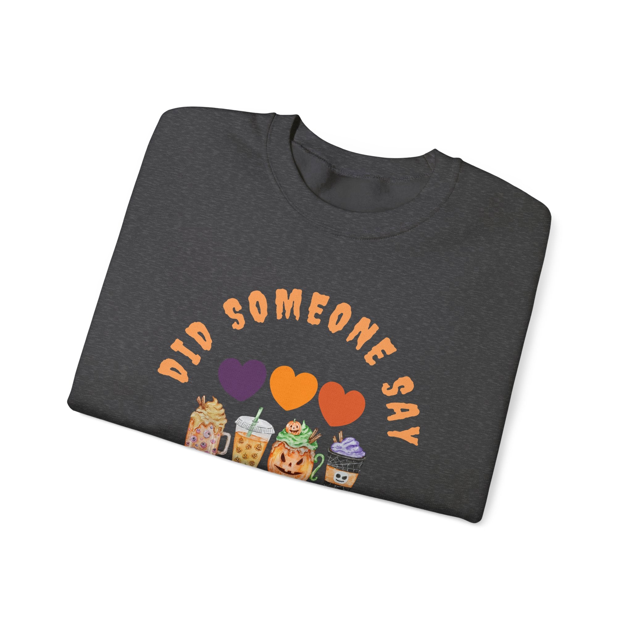 Did Someone Say Pumpkin Spice (2 sided print)-Unisex Heavy Blend™ Crewneck Sweatshirt