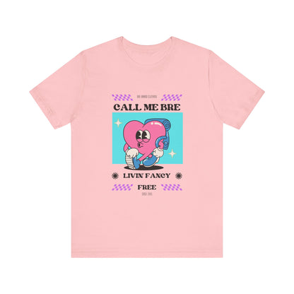 Call Me Bre-Unisex Jersey Short Sleeve Tee