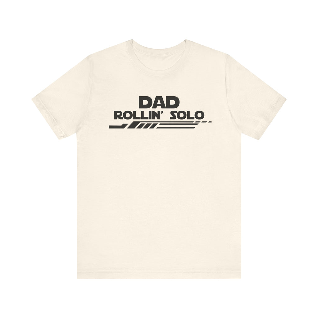 Dad Rollin' Solo-Unisex Jersey Short Sleeve Tee