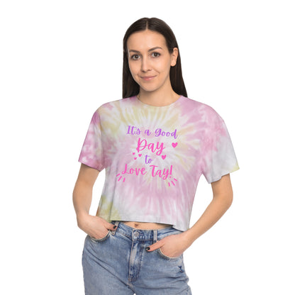 It's a Good Day to Love Tay-Women's Tie-Dye Crop Tee