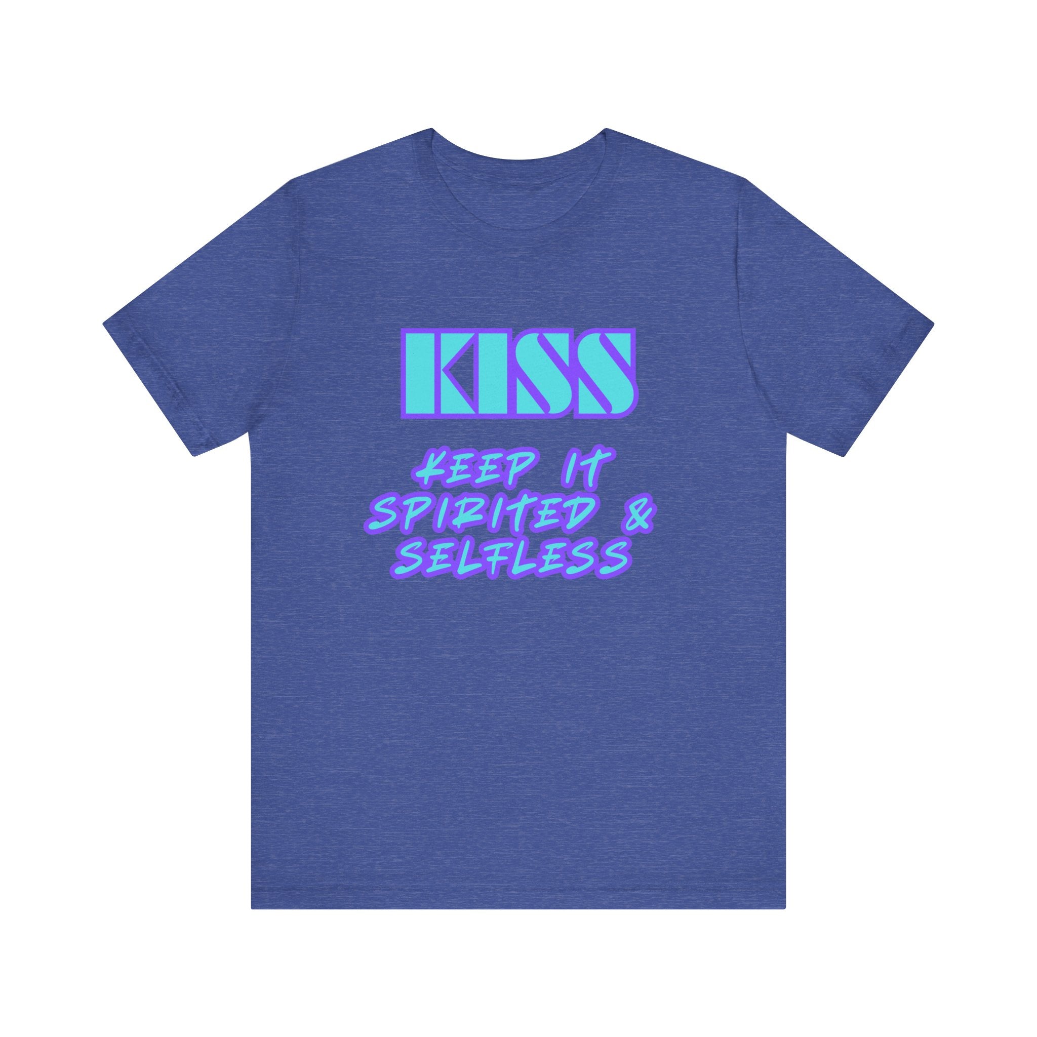 KISS Keep It Spirited & Selfless-Unisex Jersey Short Sleeve Tee