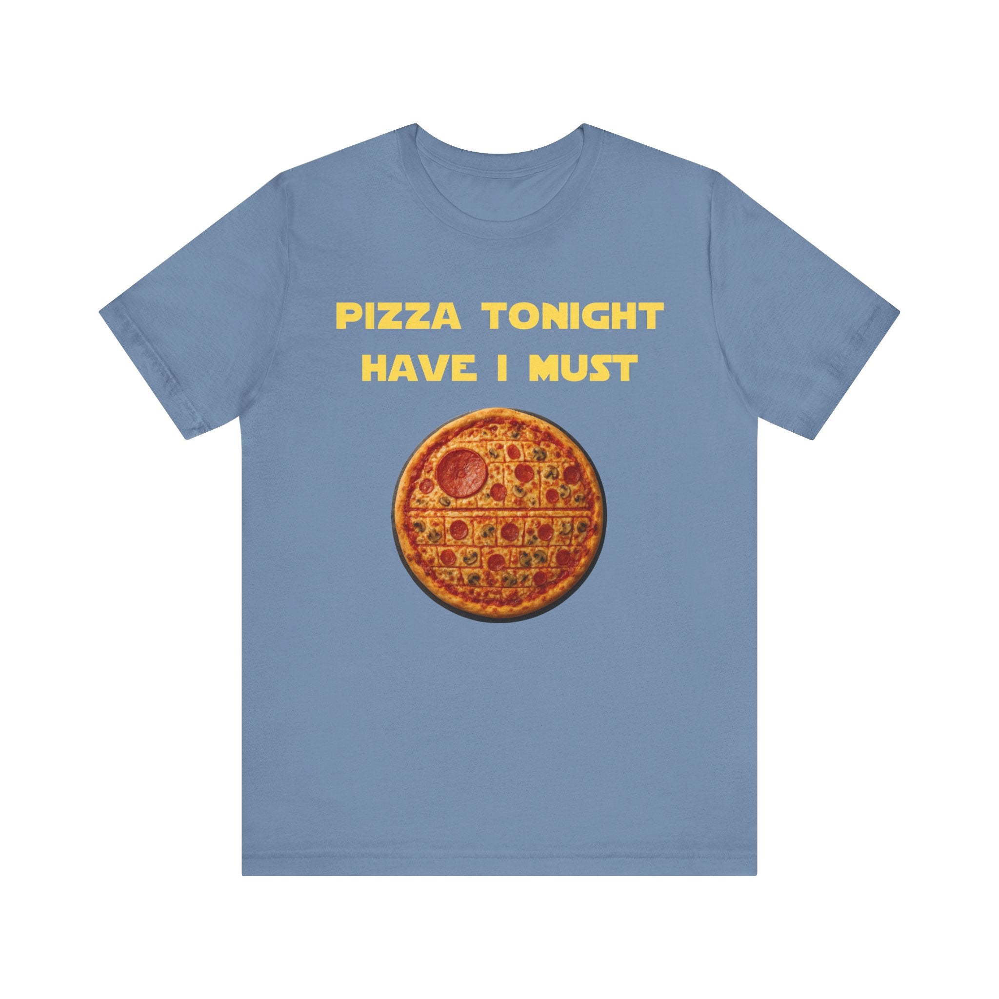 Pizza Tonight Have I Must-Unisex Jersey Short Sleeve Tee