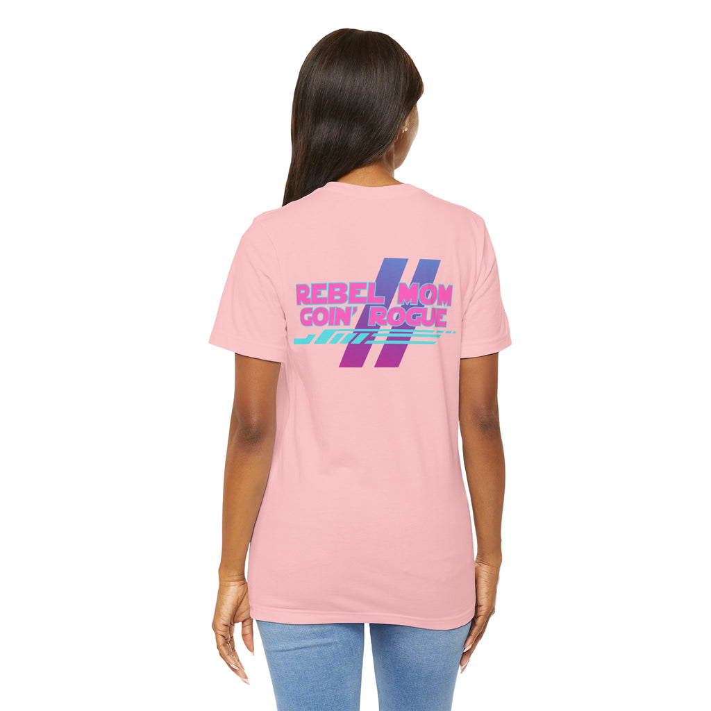 Rebel Mom Goin' Rogue 2 Sided-Unisex Jersey Short Sleeve Tee