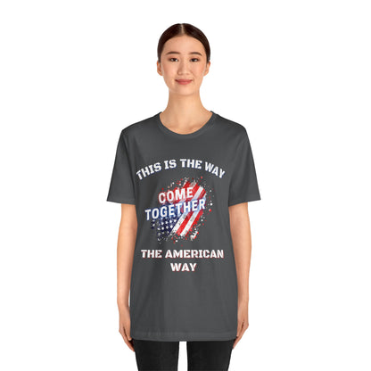 This is the Way...The American Way-Unisex Jersey Short Sleeve Tee